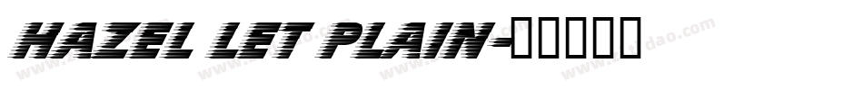 Hazel LET Plain字体转换